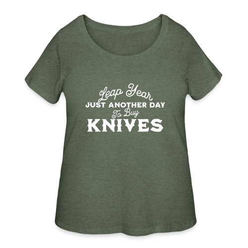 Leap Year Just Another Day to Buy Knives - Women's Curvy T-Shirt
