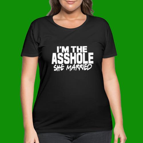 A@$hole She Married - Women's Curvy T-Shirt