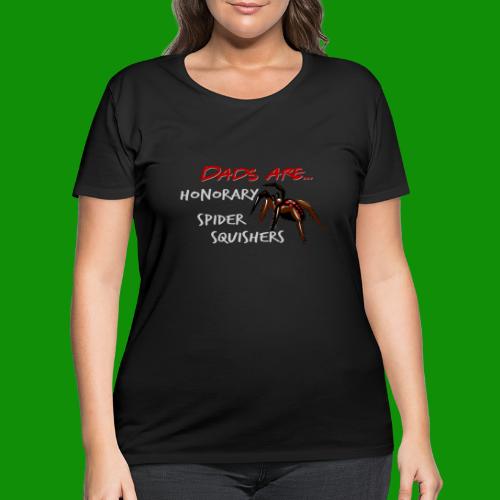 Dads are Honorary Spider Squishers - Women's Curvy T-Shirt
