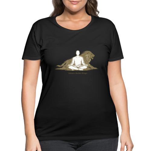 Silence Builds Kings Meditation Lion - Women's Curvy T-Shirt