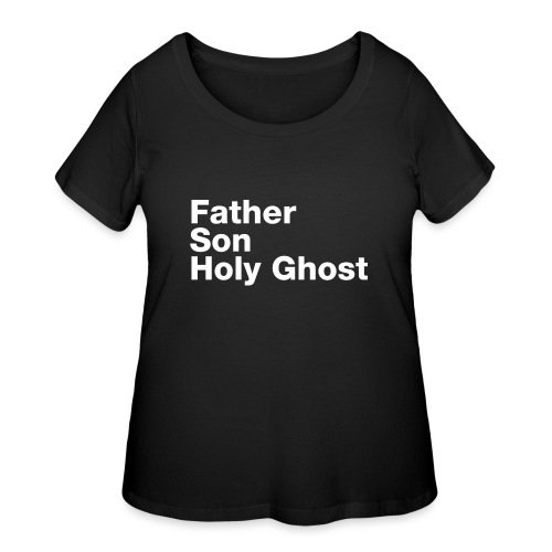 Father Son Holy Ghost - Women's Curvy T-Shirt