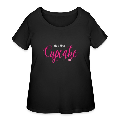 For the Cupcake - Women's Curvy T-Shirt