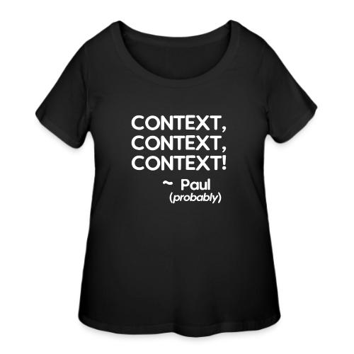 Context, Context, Context! - Women's Curvy T-Shirt