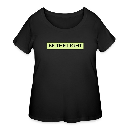 Be the light - Women's Curvy T-Shirt