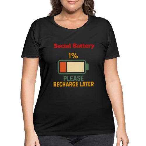 Social Battery 1 Percent Funny Saying tshirt - Women's Curvy T-Shirt
