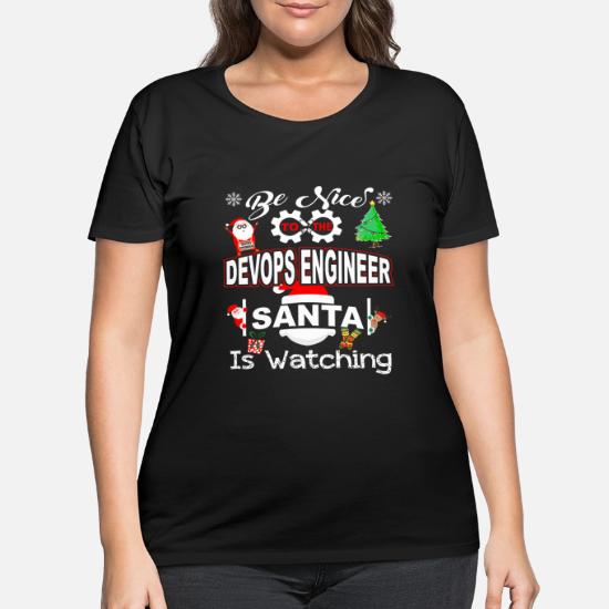 Funny Christmas Shirt Be Nice To The Devops Engine' Women's Plus Size T- Shirt | Spreadshirt