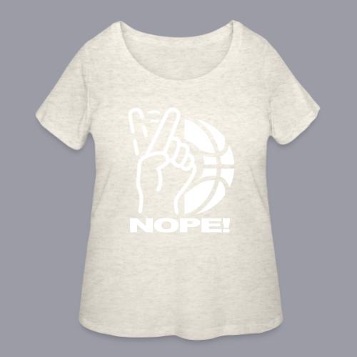 NOPE! - Women's Curvy T-Shirt
