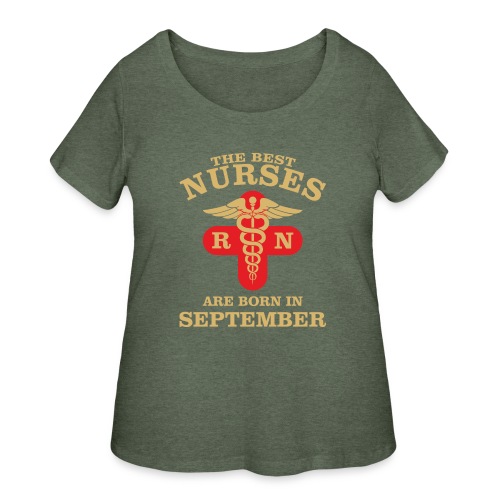 The Best Nurses are born in September - Women's Curvy T-Shirt