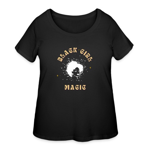 Black Girl Magic - Women's Curvy T-Shirt