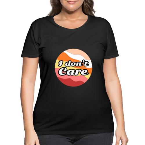 I Don’t Care Vibes - Women's Curvy T-Shirt