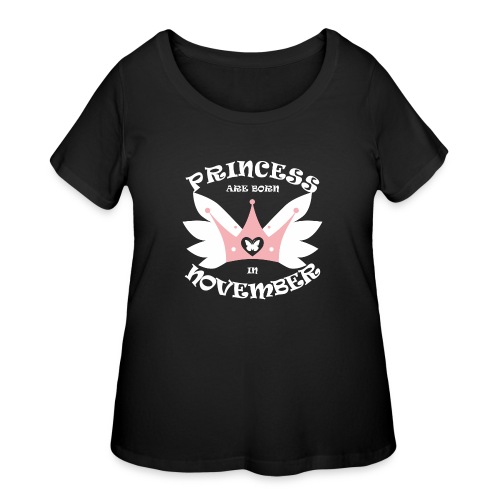 Princess Are Born In November - Women's Curvy T-Shirt