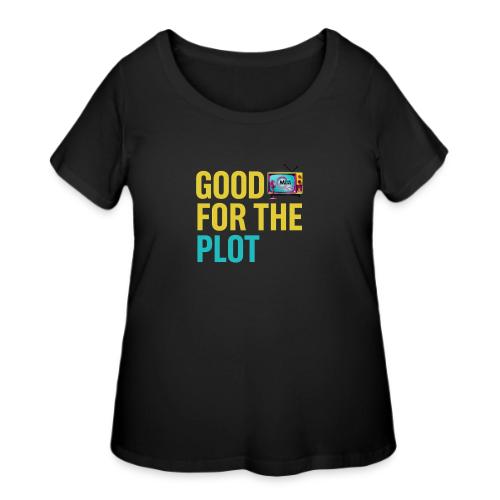 Good for the Plot | MediaMelanieTV - Women's Curvy T-Shirt