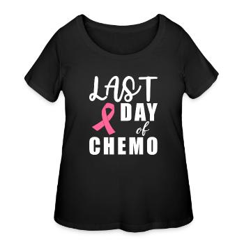 Last Day Of Chemo - Women's Curvy T-Shirt - black - Front - Giselle (180cm)