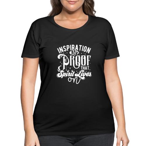 Inspiration Is Proof That Spirit Lives On - Women's Curvy T-Shirt