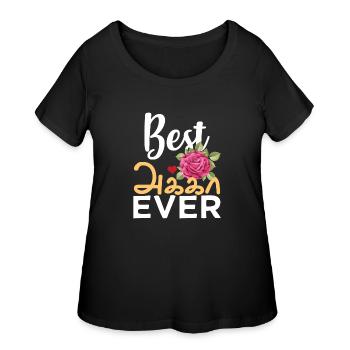 Best Tamil Sister Ever Tamil Akka Elder Sister - Women's Curvy T-Shirt - black - Front - Giselle (180cm)