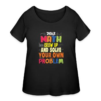 Funny Math Quote for Girls Boys Teens Men Women - Women's Curvy T-Shirt - black - Front - Giselle (180cm)