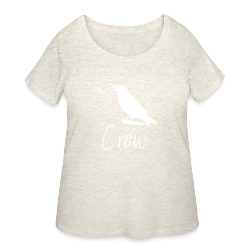 Screw You, Crow! - Women's Curvy T-Shirt