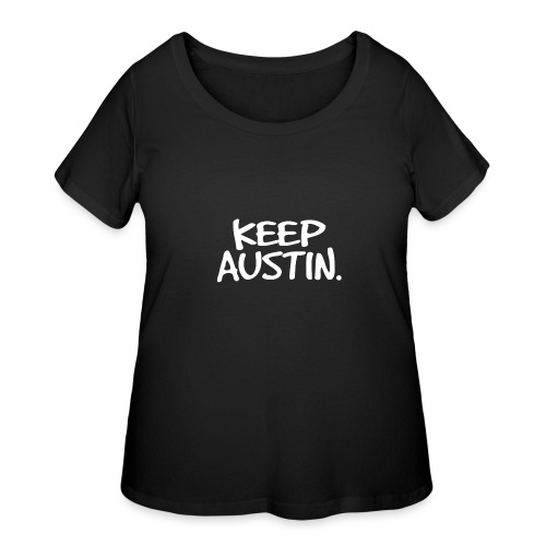 Keep Austin. - Women's Curvy T-Shirt