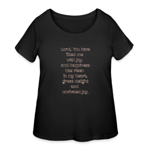 You have filled me with joy - Women's Curvy T-Shirt