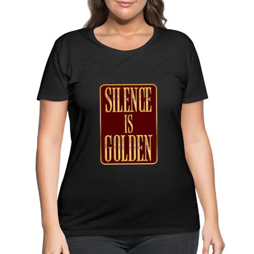 Silence Is Golden - Women's Curvy T-Shirt