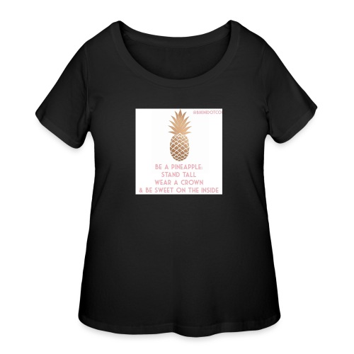 Pineapple Quote - Women's Curvy T-Shirt