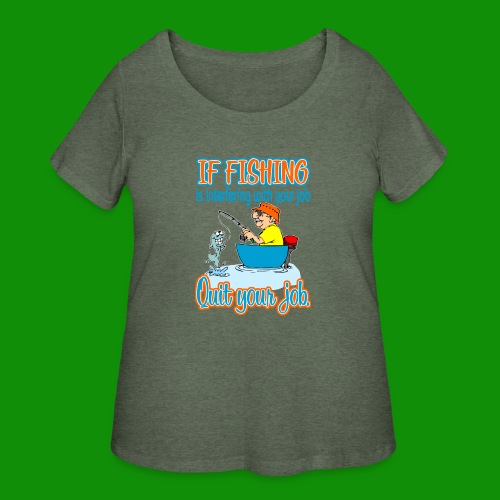 Fishing Job - Women's Curvy T-Shirt