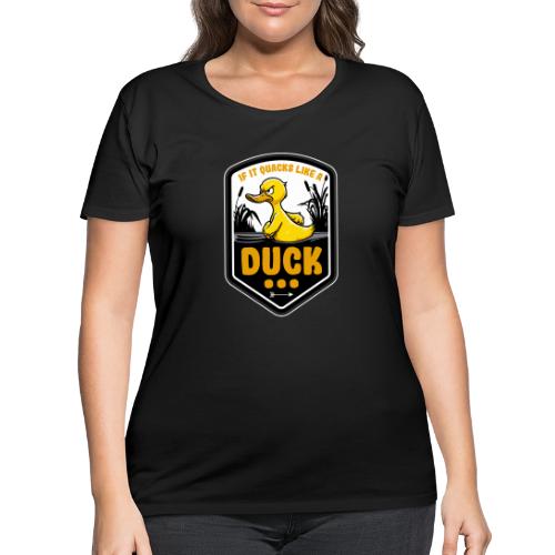 If it Quacks like a Duck - Women's Curvy T-Shirt