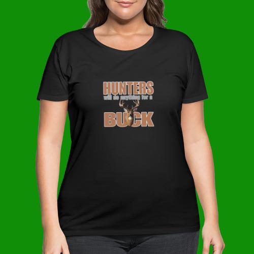 Hunters Will Do Anything For A Buck - Women's Curvy T-Shirt