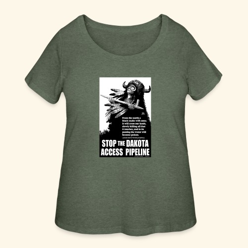 Stop the Dakota Access Pipe Line Prophecy - Women's Curvy T-Shirt