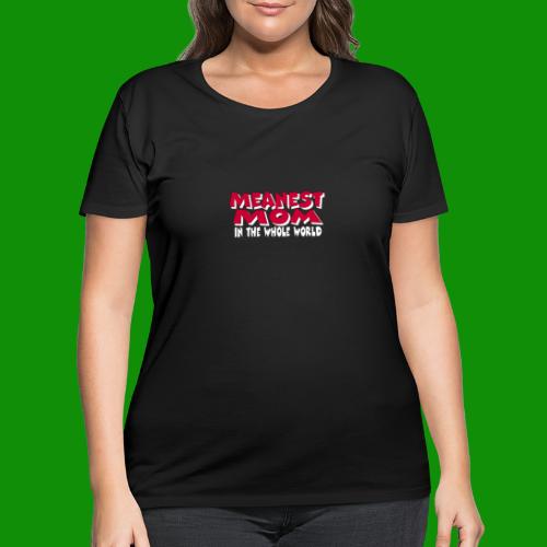 Meanest Mom - Women's Curvy T-Shirt