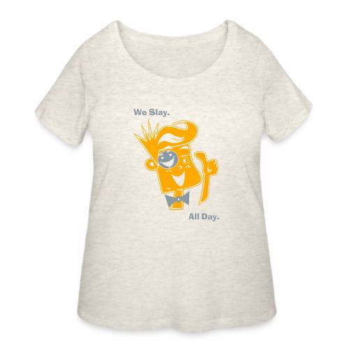 We Slay All Day Shiny Shirt Metallic Silver & Gold - Women's Curvy T-Shirt