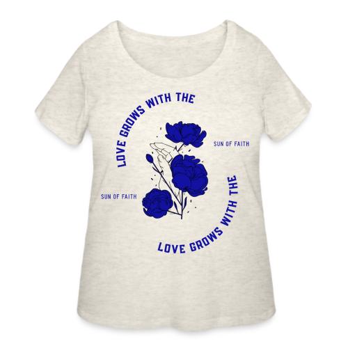 Love Grows With The Sun Of Faith - Women's Curvy T-Shirt