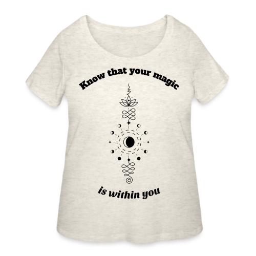 Know that your magic is within you - Women's Curvy T-Shirt