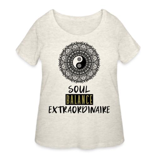 Soul Balance Extraordinaire - Women's Curvy T-Shirt