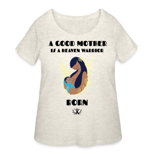 A Good Mother - Women's Curvy T-Shirt