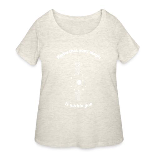 Know The Magic Is Within You - Women's Curvy T-Shirt
