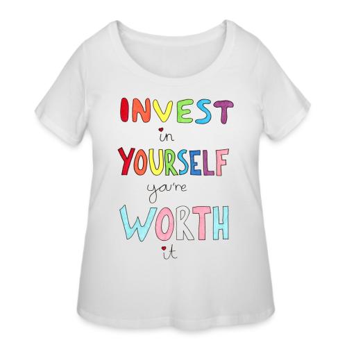 Invest in Yourself you're Worth it - Women's Curvy T-Shirt