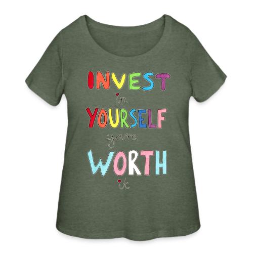 Invest in Yourself you're Worth it - Women's Curvy T-Shirt