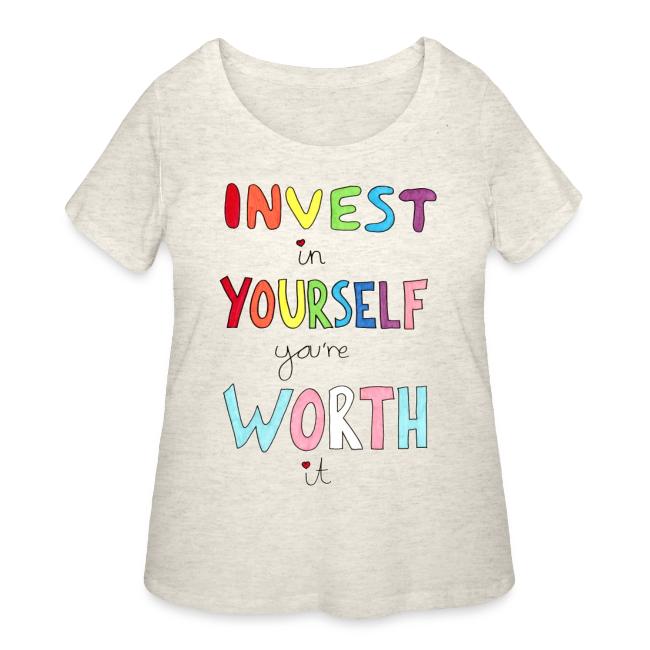 Invest in Yourself you're Worth it