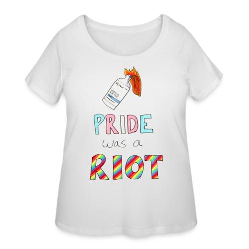 Pride Was A Riot - Women's Curvy T-Shirt
