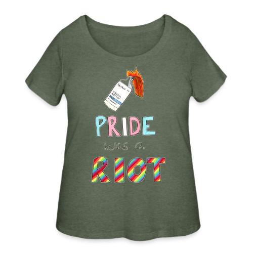 Pride Was A Riot - Women's Curvy T-Shirt
