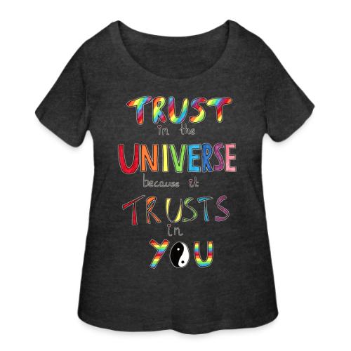Trust In The Universe - Women's Curvy T-Shirt