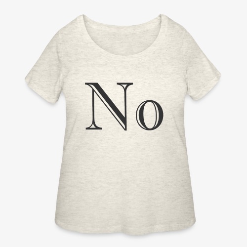 No - Women's Curvy T-Shirt