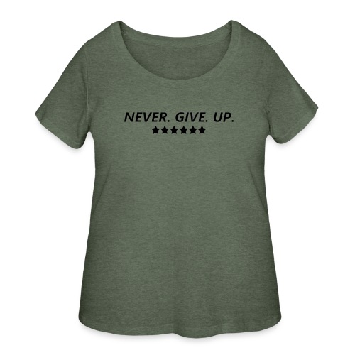Never. Give. Up. - Women's Curvy T-Shirt