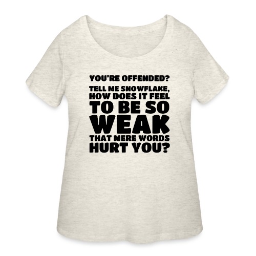 How does it feel to be so weak... (Type 3) - Women's Curvy T-Shirt