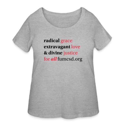 Grace. Love. Justice. serif font - Women's Curvy T-Shirt