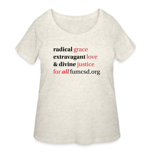Grace. Love. Justice. serif font - Women's Curvy T-Shirt