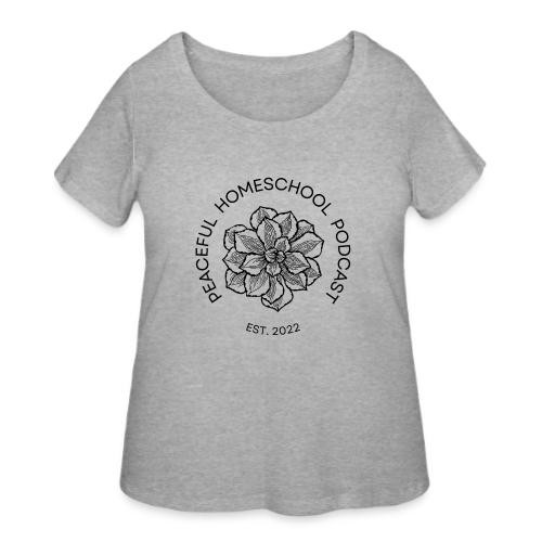 Peaceful Homeschool Podcast - Women's Curvy T-Shirt