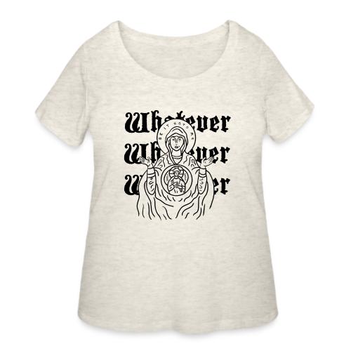 Whatever Mary - Women's Curvy T-Shirt