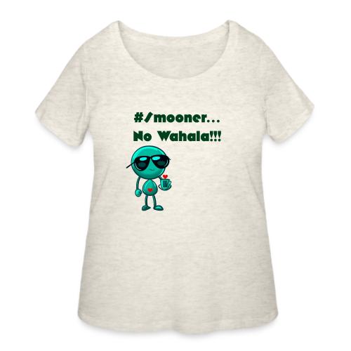 Smoon City | No Wahala Only - Women's Curvy T-Shirt